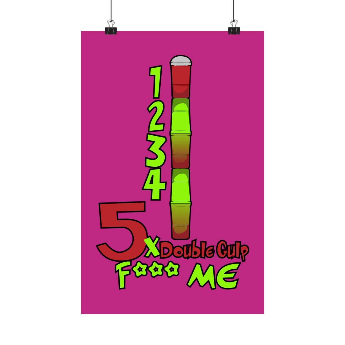 5x Doube Gulp F*** Me Poster