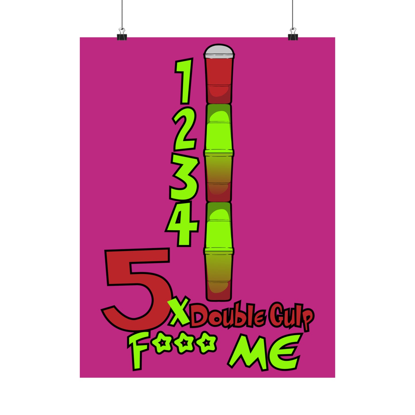5x Doube Gulp F*** Me Poster